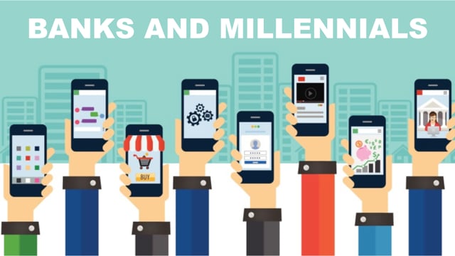 Banks and Millennials