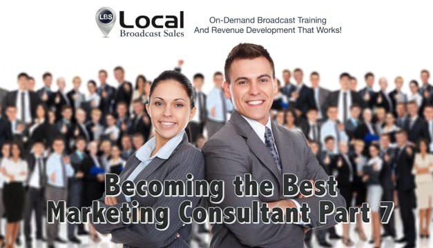 Becoming the Best Marketing Consultant – Part 7