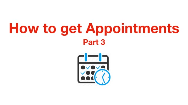How to Get Appointments – Part 3