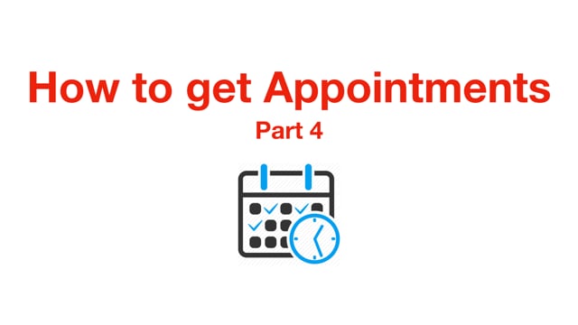 How to Get Appointments – Part 4