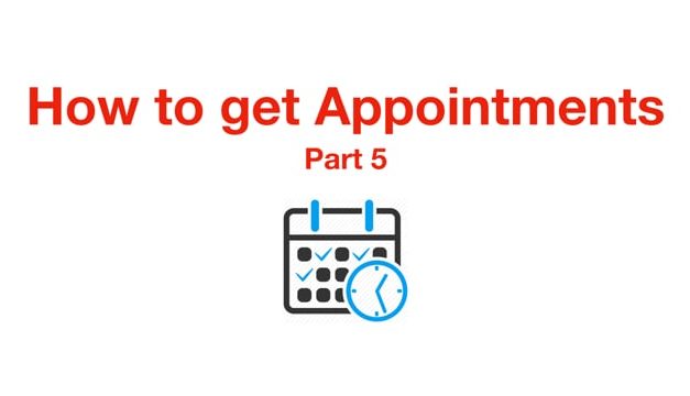 How to Get Appointments – Part 5