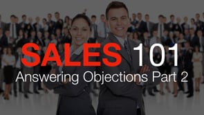 Sales 101: Answering Objections, Part 2