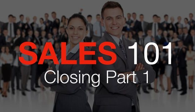 Sales 101: Closing, Part 1