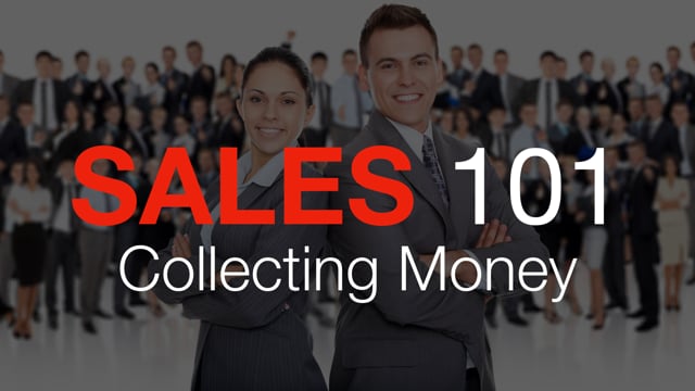 Sales 101: Collecting Money