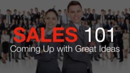 Sales 101: Coming Up with Great Ideas