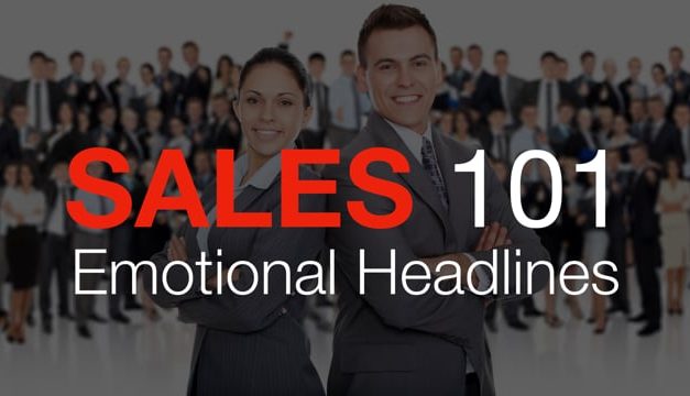 Sales 101: Emotional Headlines