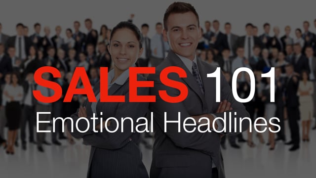 Sales 101: Emotional Headlines