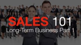 Sales 101: Long-Term Business, Part 1
