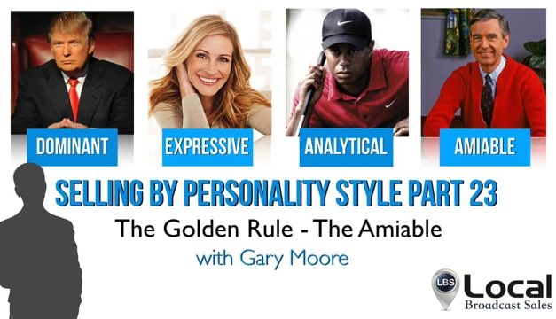 Selling by Personality Style Part 23: – The Golden Rule – The Amiable