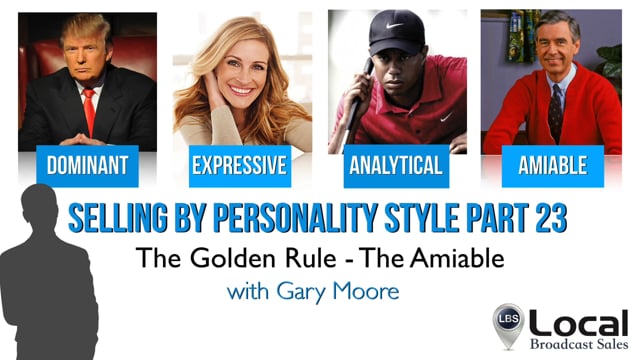 Selling by Personality Style Part 23: – The Golden Rule – The Amiable