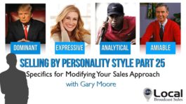 Selling by Personality Style Part 25: - Specifics for Modifying Your Sales Approach