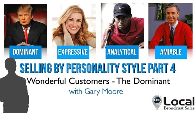 BEST – Selling By Personality Style Part 04: Wonderful Customers – The Dominant