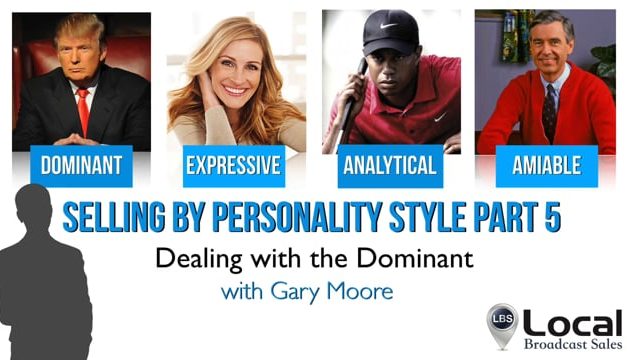 Selling By Personality Style Part 05: Dealing With The Dominant