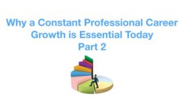 Why Constant Professional Growth is Essential Today - Part 2