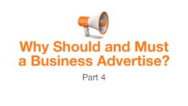Why Should and Must a Business Advertise - Part 4