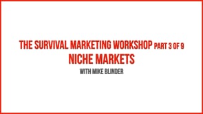 The Survival Marketing Workshop – Part 3 – Niche Markets