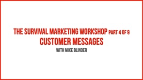 The Survival Marketing Workshop – Part 4 – Customer Messages