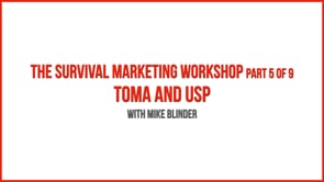 The Survival Marketing Workshop – Part 5 – TOMA and USP