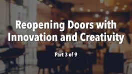 Reopening Doors with Innovation and Creativity – Part 3