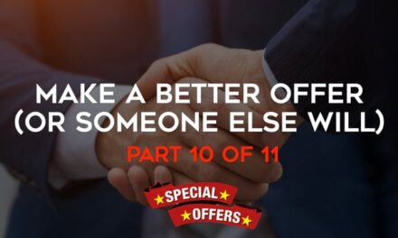 Make A Better Offer (Or Someone Else Will)! – Part 10 – Offer Evaluations