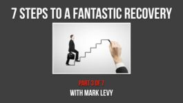 7 Steps to A Fantastic Recovery! – Part 3