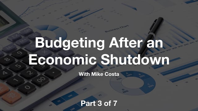 Budgeting After an Economic Shutdown – Part 3
