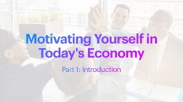 Motivating Yourself in Today's Economy: Introduction