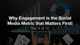 Why Engagement Is the Social Media Metric that Matters First! – Part 4