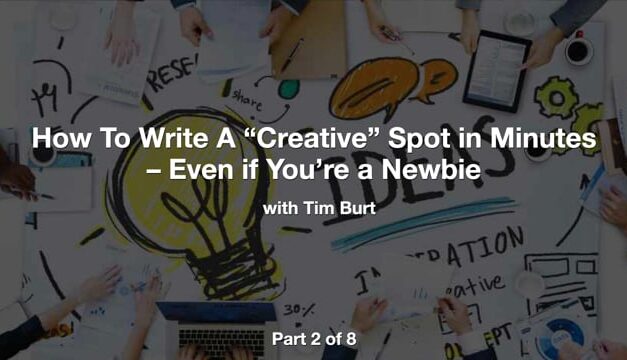How To Write A Creative Spot in Minutes – Part 2