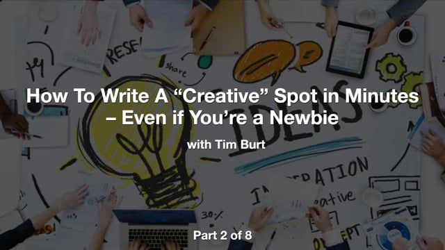 How To Write A Creative Spot in Minutes – Part 2