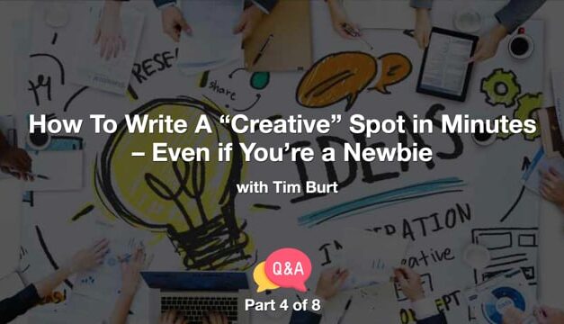 How To Write A Creative Spot in Minutes – Part 4 – Q&A