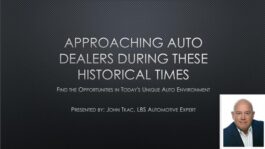 Approaching Auto Dealers During These Historical Times - Part 3