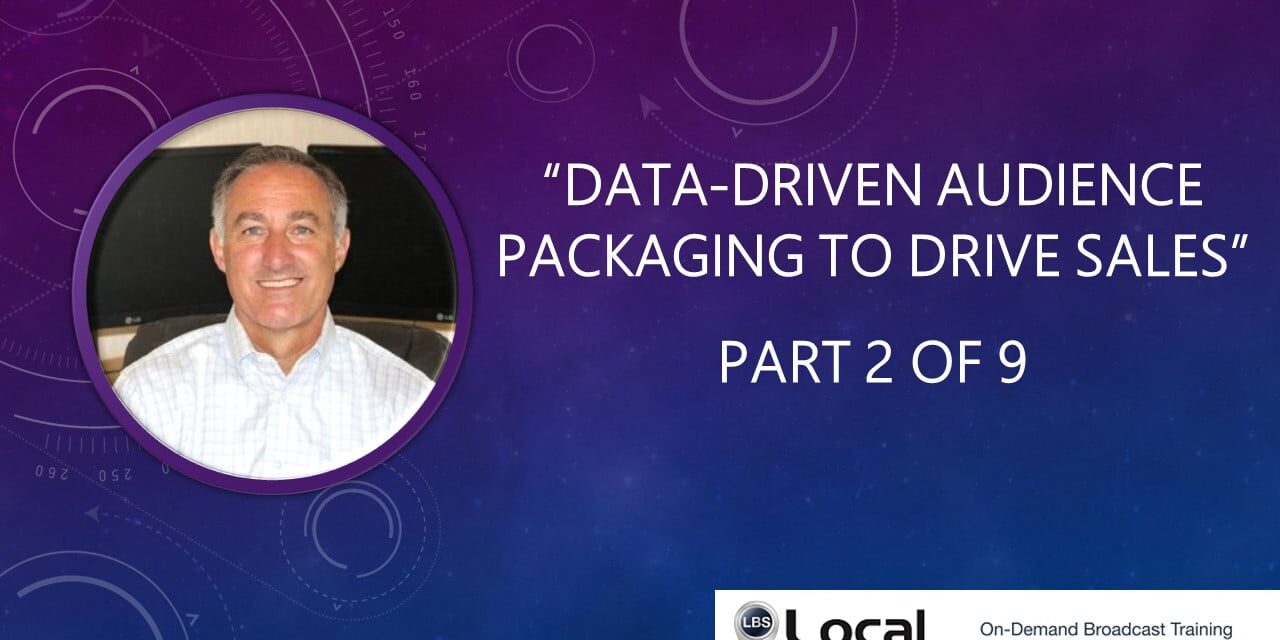 Data-Driven Audience Packaging to Drive Sales – Part 2