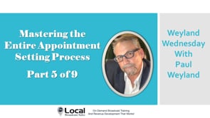 Mastering the Entire Appointment Setting Process – Part 5