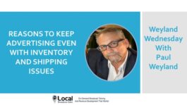 Reasons to Keep Advertising Even During Inventory and Labor Issues - Part 1