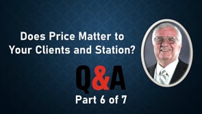 Does Price Matter to Your Clients and Station? – Q&A – Part 6
