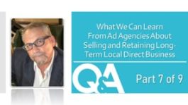 What We Can Learn From Ad Agencies About Selling and Retaining Long-Term Local Direct Business - Part 7 - Q&A