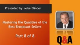 Mastering the Qualities of the Best Broadcast Sellers - Part 8 - Q&A