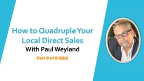 How to Quadruple Your Local Direct Sales – Part 9 – Q&A