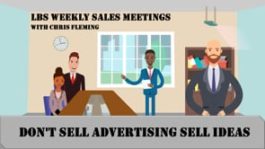 Don’t Sell Advertising, Sell Ideas!