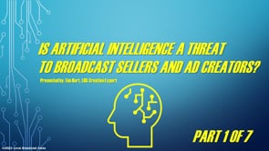 Is Artificial Intelligence A Threat To Broadcast Sellers And Ad Creators? – Part 1