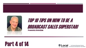 Top 10 Tips On How To Be A Broadcast Sales Superstar! – Part 4