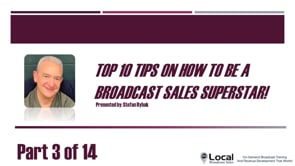 Top 10 Tips On How To Be A Broadcast Sales Superstar! – Part 3