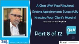 Setting Appointments Successfully / Knowing Your Client’s Margins! – Part 8 – Q&A