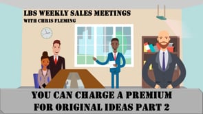 You Can Charge a Premium for Original Ideas – Part 2
