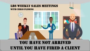 You Have Not Arrived Until You Have Fired a Client