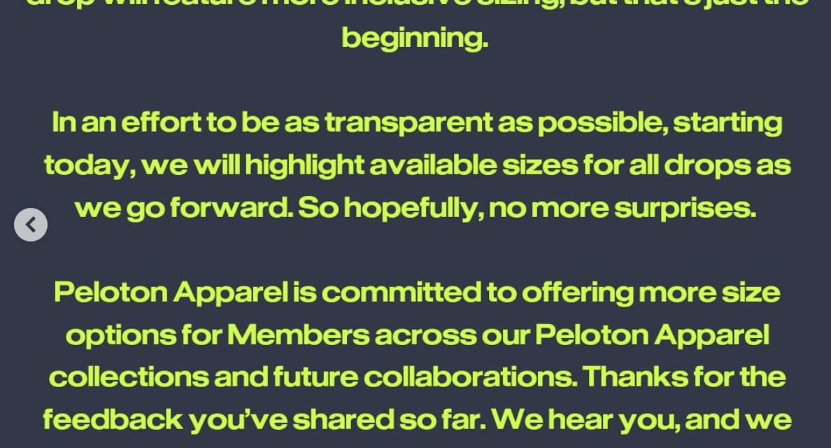 That includes apparel. Later today, look out for a new Peloton x lululemon collection featuring select styles up to size 20.