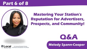 Mastering Your Station’s Reputation for Advertisers, Prospects, and Community! – Part 6 – Q&A