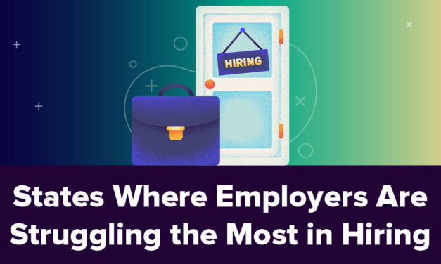 States Where Employers Are Struggling the Most in Hiring