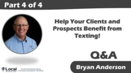 Help Your Clients and Prospects Benefit from Texting! – Part 4 – Q&A